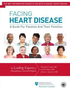 Facing Heart Disease: A Guide for Patients and Their Families