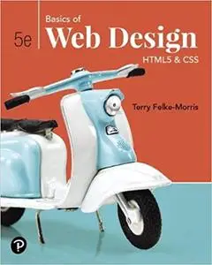 Basics of Web Design: HTML5 & CSS (5th Edition)