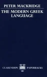 The Modern Greek Language: A Descriptive Analysis of Standard Modern Greek [Repost]