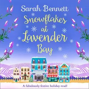 «Snowflakes at Lavender Bay» by Sarah Bennett