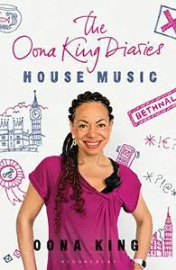 House Music: the Oona King Diaries