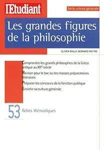 Olivier Dhilly, Bernard Piettre, "Les grandes figures de la philosophie"
