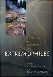 Physiology and Biochemistry of Extremophiles