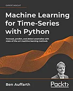 Machine Learning for Time-Series with Python: Forecast, predict, and detect anomalies with state-of-the-art (repost)