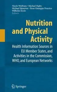 Nutrition and physical activity: health information sources in EU member states, and activities in the Commission, WHO, and Eur