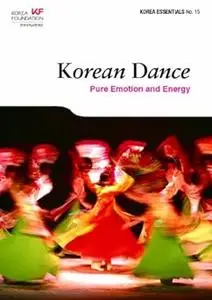 Korean Dance: Pure Emotion and Energy
