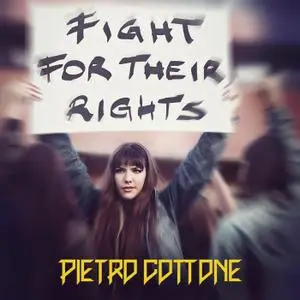 Pietro Cottone - Fight for Their Rights (2019)