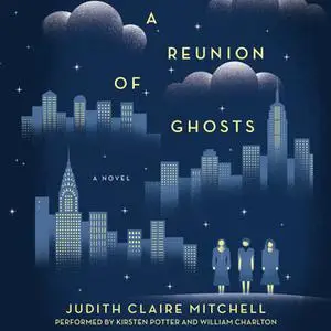 «A Reunion Of Ghosts» by Judith Claire Mitchell