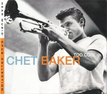 Chet Baker - Too Cool (2007)