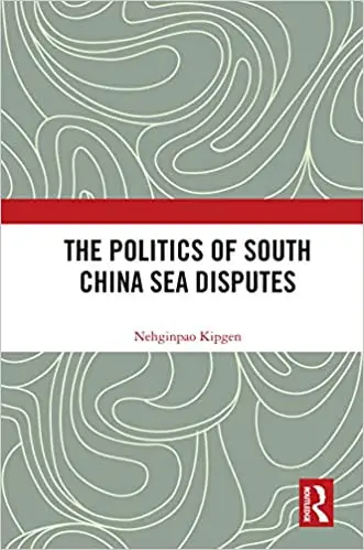 The Politics of South China Sea Disputes
