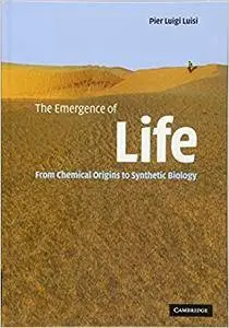 The Emergence of Life: From Chemical Origins to Synthetic Biology