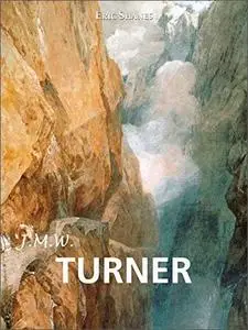 J.M.W. Turner by Eric Shanes