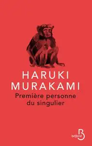 Haruki Murakami, "Première personne du singulier"