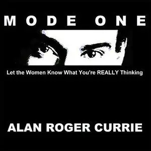 Mode One: Let the Women Know What You're Really Thinking