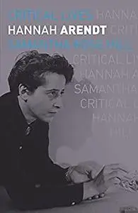 Hannah Arendt (Critical Lives)