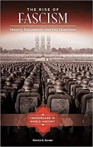 The Rise of Fascism: History, Documents, and Key Questions