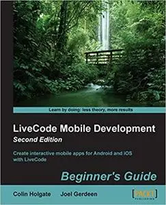 LiveCode Mobile Development: Beginner's Guide - Second Edition (Repost)