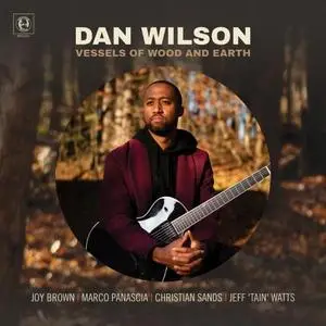 Dan Wilson - Vessels of Wood and Earth (2021) [Official Digital Download 24/96]