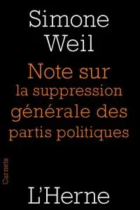 Simone Weil, "Note sur la suppression générale des partis politiques"