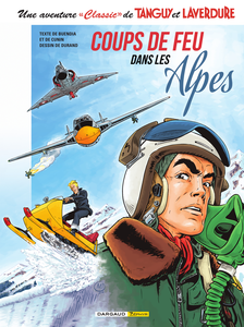 Une Aventure Classic De Tanguy Et Laverdure - Tome 3 - Coups De Feu Dans Les Alpes