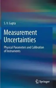 Measurement Uncertainties: Physical Parameters and Calibration of Instruments [Repost]