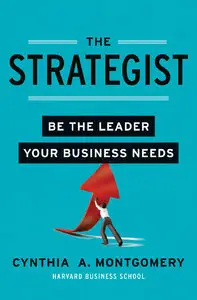 The Strategist: Be the Leader Your Business Needs (repost)