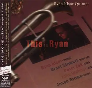 Ryan Kisor Quintet - This Is Ryan (2005) [Japanese Edition]