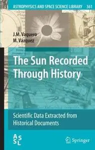 The Sun Recorded Through History: Scientific Data Extracted from Historical Documents