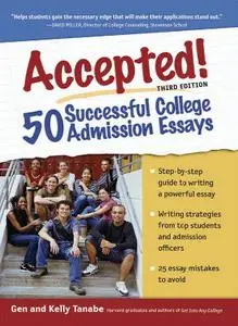 Accepted! 50 Successful College Admission Essays (Repost)