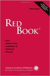 Red Book 2012: 2012 Report of the Committee on Infectious Diseases