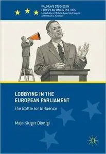 Lobbying in the European Parliament: The Battle for Influence