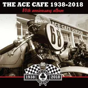 VA - Ace Cafe London 80th Anniversary Album (2018)