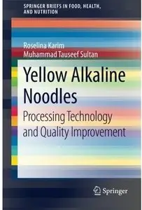 Yellow Alkaline Noodles: Processing Technology and Quality Improvement