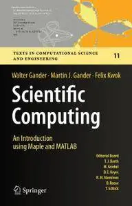 Scientific Computing - An Introduction using Maple and MATLAB (Repost)