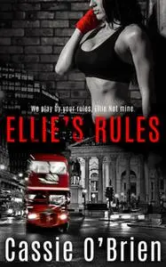 «Ellie's Rules» by Cassie O'Brien