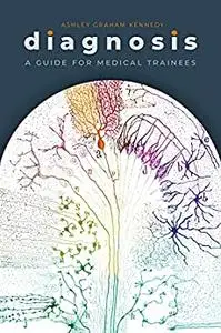 Diagnosis: A Guide for Medical Trainees