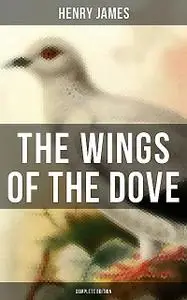 «Wings of the Dove» by Henry James