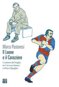 Marco Pastonesi - Il leone e il corazziere