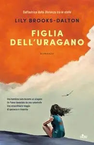 Lily Brooks-Dalton - Figlia dell'uragano