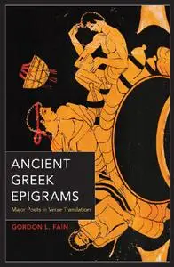 Ancient Greek Epigrams: Major Poets in Verse Translation (Joan Palevsky Imprint in Classical Literature)