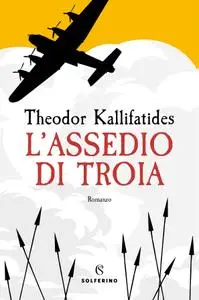 Theodor Kallifatides - L'assedio di Troia