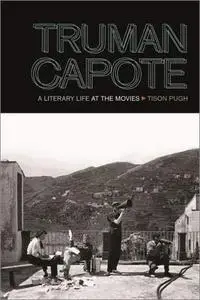 Truman Capote: A Literary Life at the Movies
