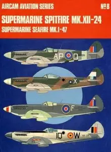 Aircam Aviation Series 8: Supermarine Spitfire Mk.XII-24 and Supermarine Seafire Mk.I-47 (Repost)