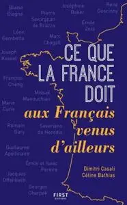 Dimitri Casali, Céline Bathias, "Ce que la France doit aux Français venus d'ailleurs"
