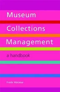 Museum Collections Management: A Handbook (repost)