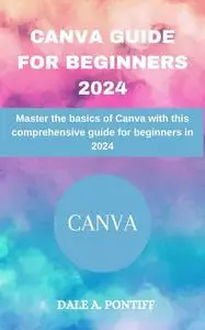 Canva Guide for Beginners 2024