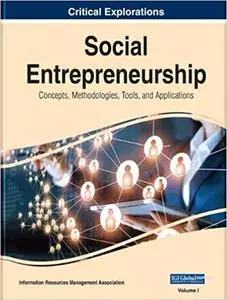 Social Entrepreneurship: Concepts, Methodologies, Tools, and Applications