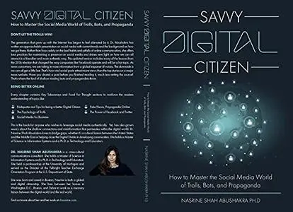 Savvy Digital Citizenship: How to Master the Social Media World of Trolls, Bots, and Propaganda