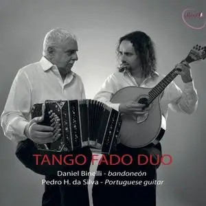 Daniel Binelli & Pedro H. da Silva - Tango Fado Duo (2018) [Official Digital Download]