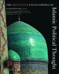 The Princeton Encyclopedia of Islamic Political Thought (Repost)